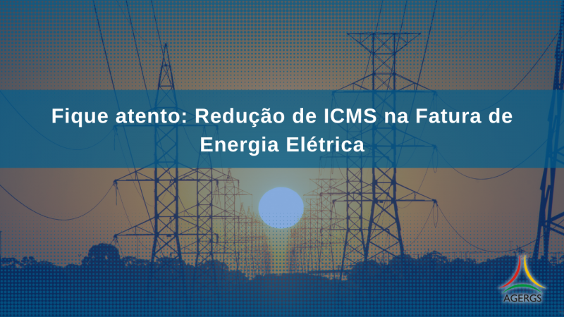 As Faturas de energia elétrica com vencimento em Janeiro de 2022 podem apresentar aplicação proporcional do ICMS