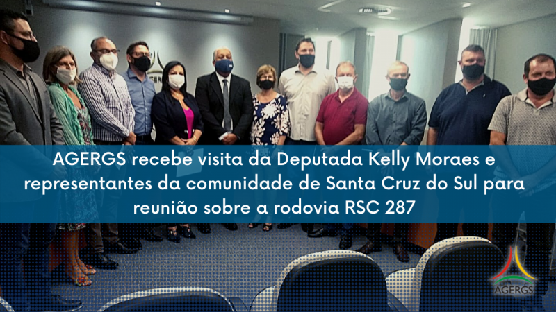 AGERGS recebe visita da Deputada Kelly Moraes e representantes da comunidade de Santa Cruz do Sul para reunião sobre a RSC 287