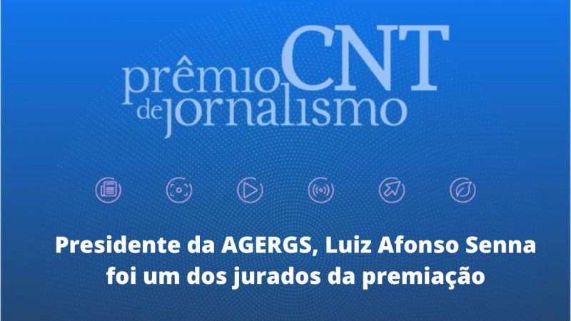 Matéria sobre o Prêmio CNT de Jornalismo, quando o Presidente da AGERGS, Luiz Afonso Senna foi um dos jurados. 