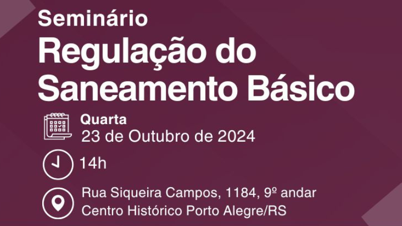 Seminário de Regulação do Saneamento Básico